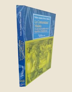 La Comunidad Mulata. El Caso Socio-Político de la República Dominicana